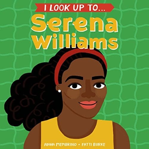 Cover of I Look Up To... Serena Williams