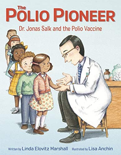 Cover of The Polio Pioneer: Dr. Jonas Salk and the Polio Vaccine