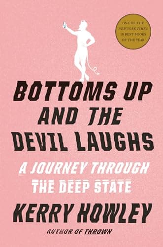 Cover of Bottoms Up and the Devil Laughs: A Journey Through the Deep State