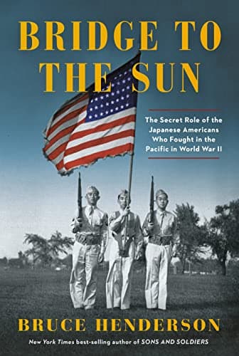 Cover of Bridge to the Sun: The Secret Role of the Japanese Americans Who Fought in the Pacific in World War  II