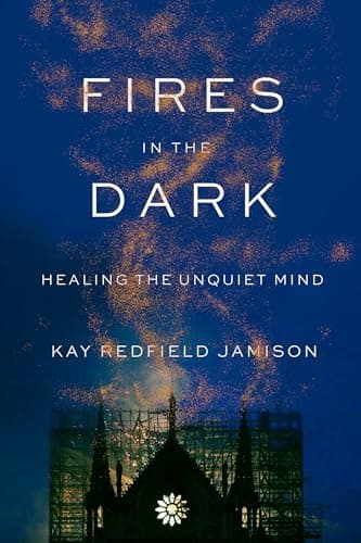Cover of Fires in the Dark: Healing the Unquiet Mind