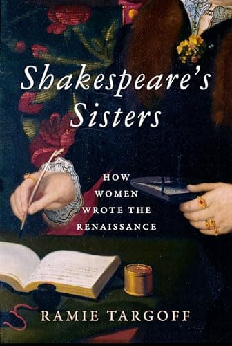 Cover of Shakespeare's Sisters: How Women Wrote the Renaissance