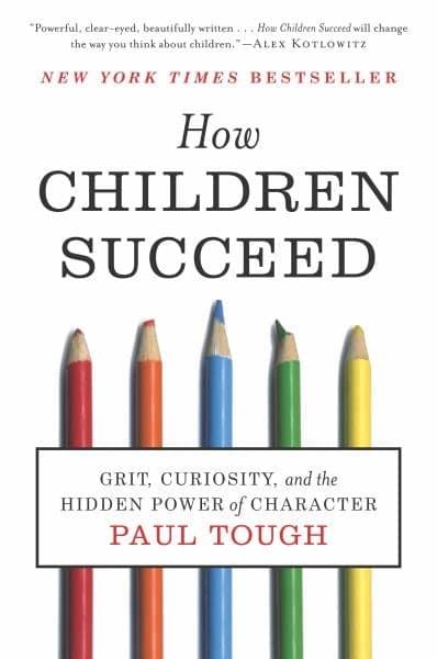Cover of How Children Succeed: Grit, Curiosity, and the Hidden Power of Character