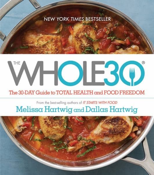 Cover of The Whole 30: The 30-Day Guide to Total Health and Food Freedom