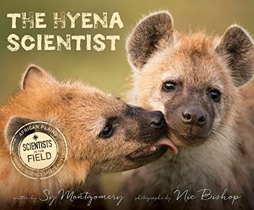 Cover of The Hyena Scientist (Scientists in the Field)