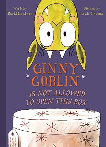Cover of Ginny Goblin is Not Allowed to Open This Box