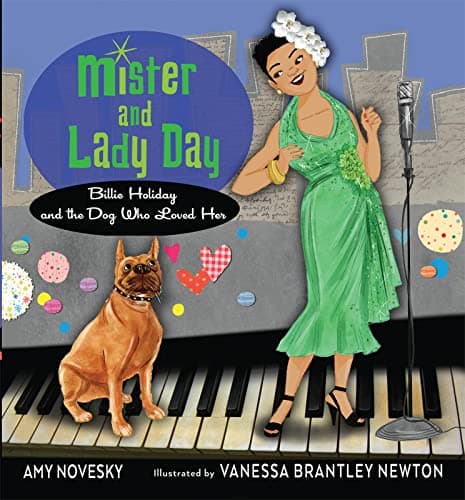 Cover of Mister and Lady Day: Billie Holiday and the Dog Who Loved Her