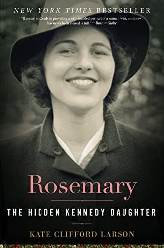 Cover of Rosemary: The Hidden Kennedy Daughter