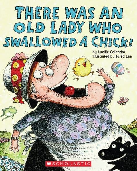 Cover of There Was an Old Lady Who Swallowed a Chick!