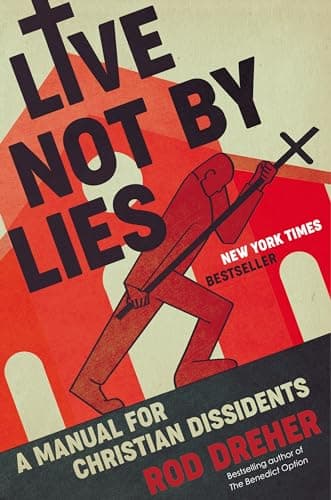 Cover of Live Not by Lies: A Manual for Christian Dissidents