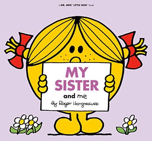 Cover of My Sister and Me (Mr. Men and Little Miss)