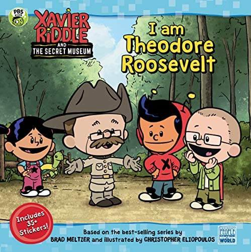 Cover of I Am Theodore Roosevelt (Xavier Riddle and the Secret Museum)
