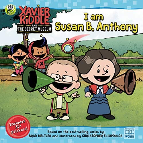 Cover of I Am Susan B. Anthony (Xavier Riddle and the Secret Museum)