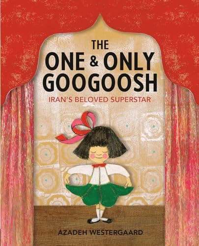 Cover of The One & Only Googoosh: Iran's Beloved Superstar
