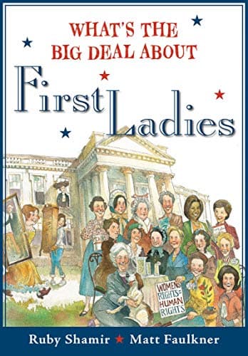 Cover of First Ladies (What's the Big Deal About)