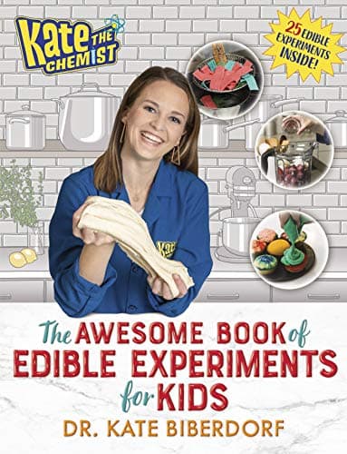 Cover of The Awesome Book of Edible Experiments for Kids (Kate the Chemist)