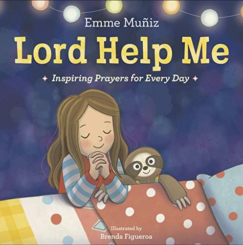 Cover of Lord Help Me: Inspiring Prayers for Every Day