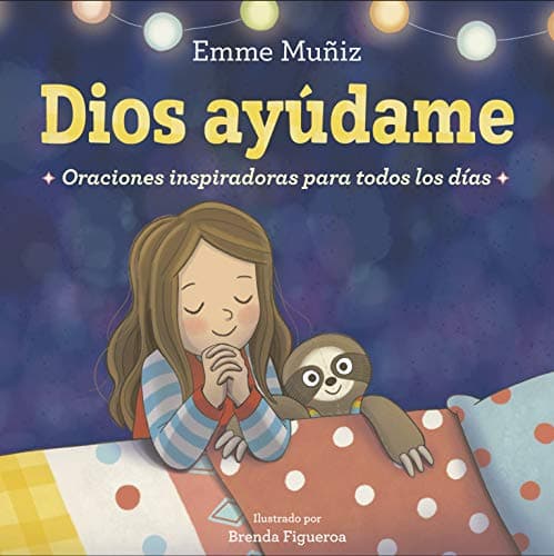 Cover of Dios Ayudame: Oraciones Inspiradoras Para Todos Los Dias