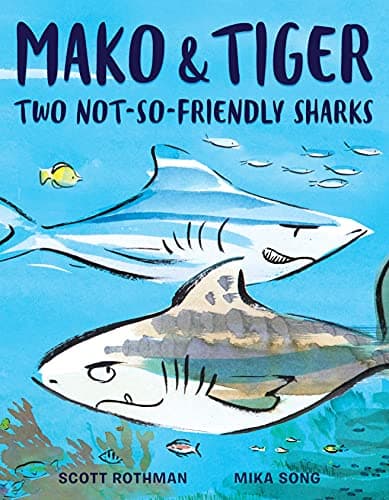 Cover of Mako and Tiger: Two Not-So-Friendly Sharks