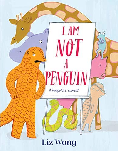 Cover of I Am Not a Penguin: A Pangolin's Lament