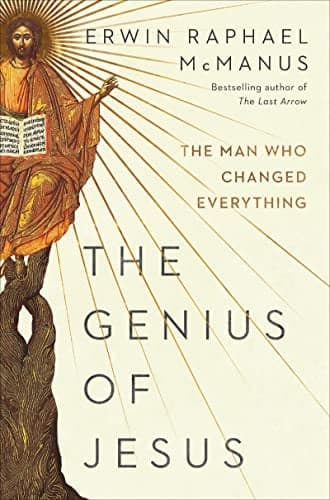 Cover of The Genius of Jesus: The Man Who Changed Everything