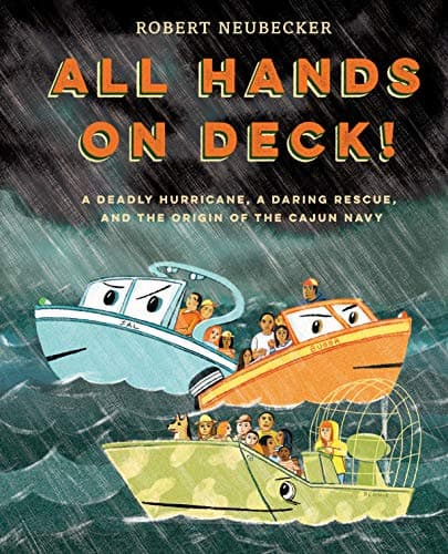 Cover of All Hands on Deck!: A Deadly Hurricane, a Daring Rescue, and the Origin of the Cajun Navy