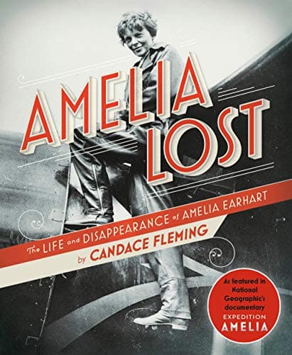 Cover of Amelia Lost: The Life and Disappearance of Amelia Earhart