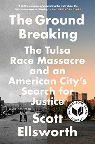 Cover of The Ground Breaking: The Tulsa Race Massacre and an American City's Search for Justice