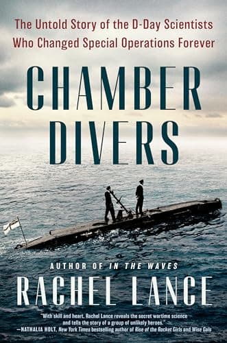 Cover of Chamber Divers: The Untold Story of the D-Day Scientists Who Changed Special Operations Forever