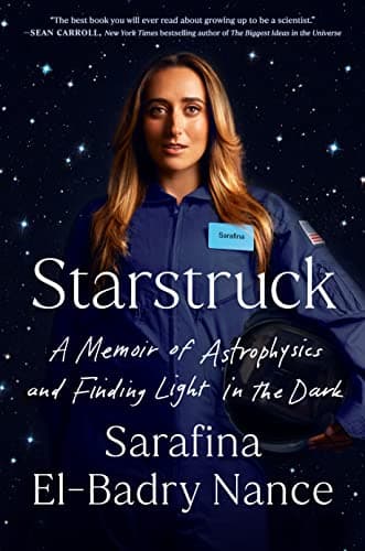 Cover of Starstruck: A Memoir of Astrophysics and Finding Light in the Dark