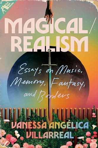Cover of Magical/Realism: Essays on Music, Memory, Fantasy, and Borders