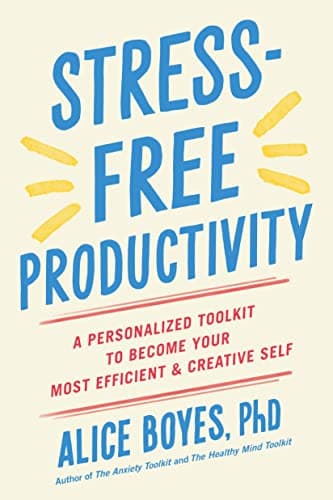 Cover of Stress-Free Productivity: A Personalized Toolkit to Become Your Most Efficient and Creative Self