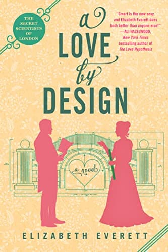 Cover of A Love by Design (The Secret Scientists of London, Bk. 3)