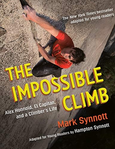Cover of The Impossible Climb: Alex Honnold, El Capitan, and a Climber's Life