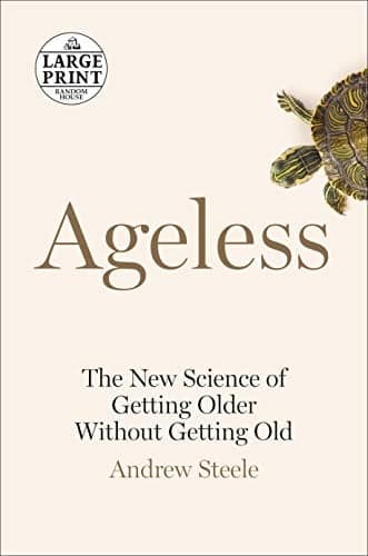 Cover of Ageless: The New Science of Getting Older Without Getting Old