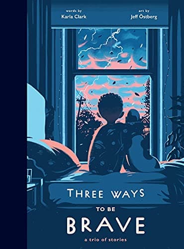 Cover of Three Ways to Be Brave: A Trio of Stories