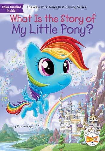 Cover of What Is the Story of My Little Pony? (WhoHQ)
