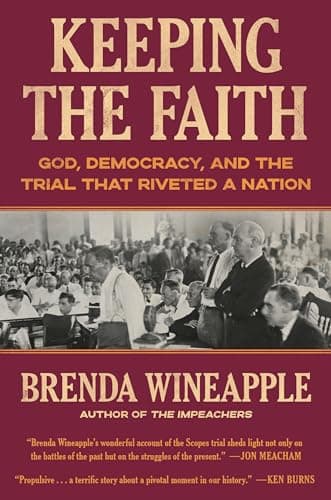 Cover of Keeping the Faith: God, Democracy, and the Trial That Riveted a Nation