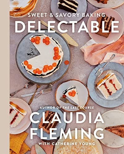 Cover of Delectable: Sweet & Savory Baking