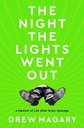 Cover of The Night the Lights Went Out: A Memoir of Life After Brain Damage