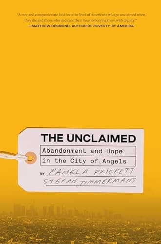 Cover of The Unclaimed: Abandonment and Hope in the City of Angels