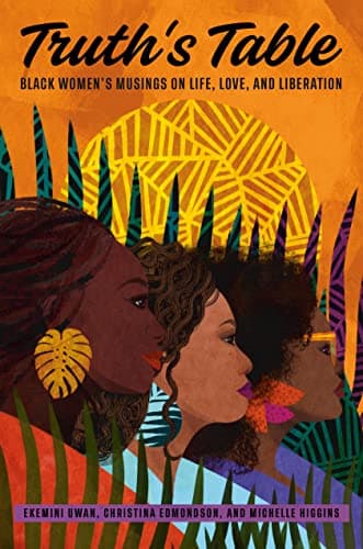 Cover of Truth's Table: Black Women's Musings on Life, Love, and Liberation