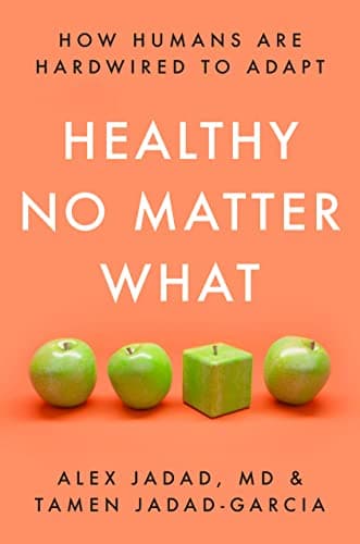 Cover of Healthy No Matter What: How Humans Are Hardwired to Adapt
