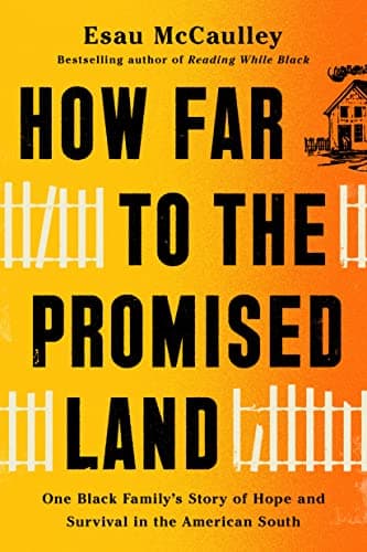 Cover of How Far to the Promised Land: One Black Family's Story of Hope and Survival in the American South