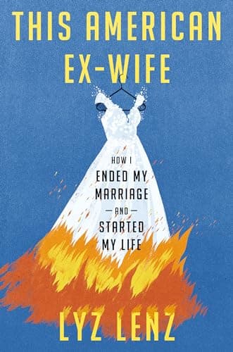 Cover of This American Ex-Wife: How I Ended My Marriage and Started My Life
