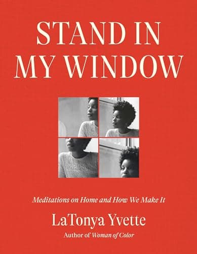 Cover of Stand in My Window: Meditations on Home and How We Make It