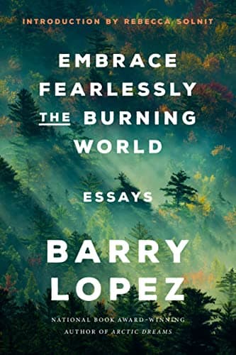 Cover of Embrace Fearlessly the Burning World: Essays