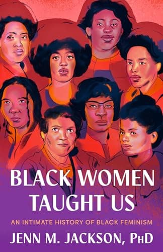 Cover of Black Women Taught Us: An Intimate History of Black Feminism