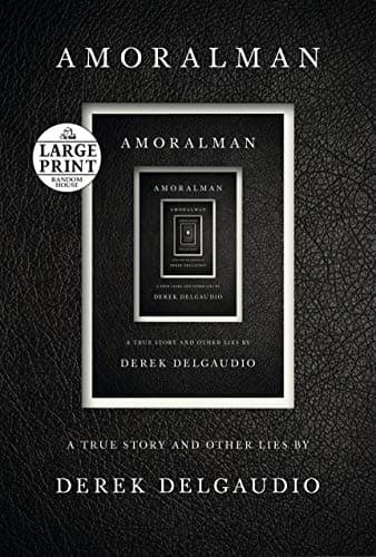 Cover of Amoralman: A True Story and Other Lies (Large Print)