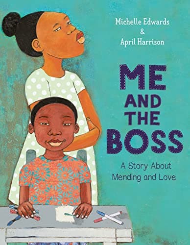 Cover of Me and the Boss: A Story About Mending and Love